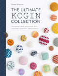 The Ultimate Kogin Collection: Projects and Patterns for Counted Sashiko Embroidery - Paperback