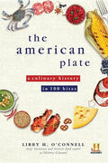 The American Plate: A Culinary History in 100 Bites - Paperback