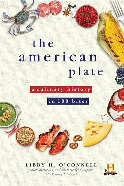 The American Plate: A Culinary History in 100 Bites - Paperback