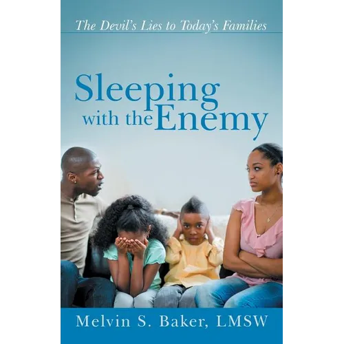 Sleeping with the Enemy: The Devil's Lies to Today's Families - Paperback