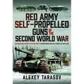 Red Army Self-Propelled Guns of the Second World War: Photographic History of the Red Army's Second World War Self-Propelled Artillery - Hardcover