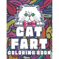 Cat Fart Coloring Book: Hilarious Cats Farting Funny Coloring Book for Stress Relief and Relaxation - Paperback