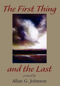 The First Thing and the Last - Hardcover