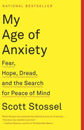 My Age of Anxiety: Fear, Hope, Dread, and the Search for Peace of Mind - Paperback