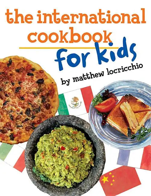 The International Cookbook for Kids - Paperback