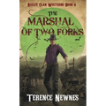 The Marshal of Two Forks - Hardcover