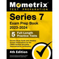 Series 7 Exam Prep Book 2023-2024 - 5 Full-Length Practice Tests, Secrets Study Guide with Detailed Answer Explanations for the FINRA General Securiti - Paperback