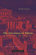 The Invention of Athens: The Funeral Oration in the Classical City - Paperback