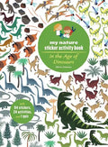 In the Age of Dinosaurs: My Nature Sticker Activity Book - Paperback