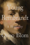 Young Rembrandt: A Biography - Hardcover