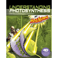 Understanding Photosynthesis with Max Axiom Super Scientist: 4D an Augmented Reading Science Experience - Paperback
