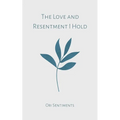 The Love and Resentment I Hold - Paperback