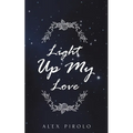 Light Up My Love - Paperback