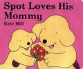 Spot Loves His Mommy - Board Book