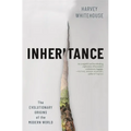 Inheritance: The Evolutionary Origins of the Modern World - Hardcover