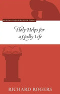 Holy Helps for a Godly Life - Paperback