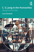 C. G. Jung in the Humanities: Taking the Soul's Path - Paperback