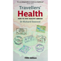 Travellers' Health: How to Stay Healthy Abroad (Revised) - Paperback