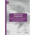 Diversity and Disagreement: From Fundamental Biases to Ethical Interactions - Hardcover