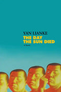 The Day the Sun Died - Hardcover