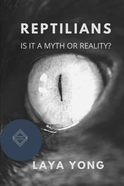 Reptilians: Is It a Myth or Reality? - Paperback
