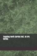 Tagalog Verb Series Vol. 10 IPA Verbs - Paperback