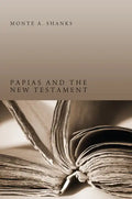 Papias and the New Testament - Hardcover