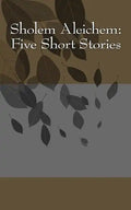 Sholem Aleichem: Five Short Stories - Paperback