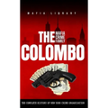 The Colombo Mafia Crime Family: The Complete History of a New York Criminal Organization - Hardcover