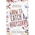 How to Catch a Bodyguard: A best friends to lovers, second chance MM romance - Paperback