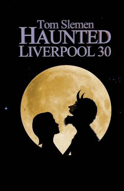 Haunted Liverpool 30 - Paperback
