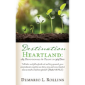 Destination Heartland: 183 Devotionals to Plant in 365 Days: Still other seeds fell on fertile soil, and they sprouted, grew, and produced a - Paperback