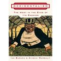 Occidentalism: The West in the Eyes of Its Enemies - Paperback