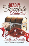Deadly Chocolate Addiction - Paperback
