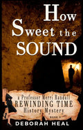 How Sweet the Sound - Paperback