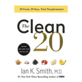 The Clean 20: 20 Foods, 20 Days, Total Transformation - Paperback