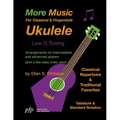 More Music For Classical and Fingerstyle Ukulele: Low G Tuning - Paperback