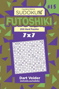 Sudoku Futoshiki - 200 Hard Puzzles 7x7 (Volume 15) - Paperback