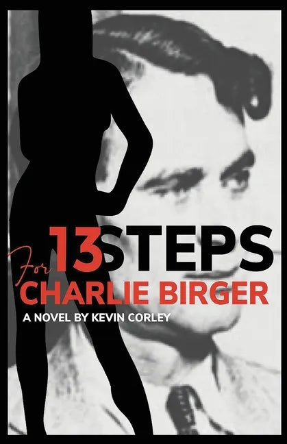 13 Steps for Charlie Birger - Paperback