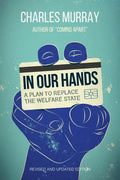In Our Hands: A Plan to Replace the Welfare State - Paperback