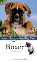Boxer: Your Happy Healthy Pet [With DVD] - Hardcover