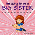 I'm Going to be a Big Sister - Paperback