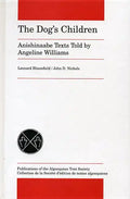The Dog's Children: Anishinaabe Texts Told by Angeline Williams - Paperback