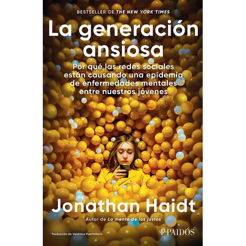 La Generación Ansiosa: Por Qué Las Redes Sociales Están Causando Una Epidemia de Enfermedades Mentales Entre Nuestros Jóvenes / The Anxious Generation - Paperback
