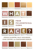 What Is Race?: Four Philosophical Views - Paperback