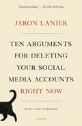 Ten Arguments for Deleting Your Social Media Accounts Right Now - Paperback