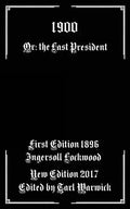 1900: Or; The Last President - Paperback