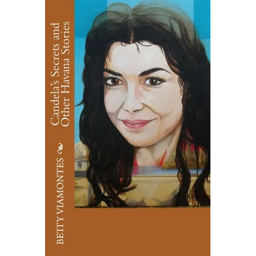 Candela's Secrets and Other Havana Stories - Paperback