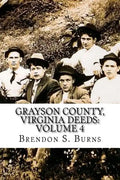 Grayson County, Virginia Deeds: Volume 4: 1818-1824 - Paperback