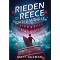 Rieden Reece and the Water World - Hardcover